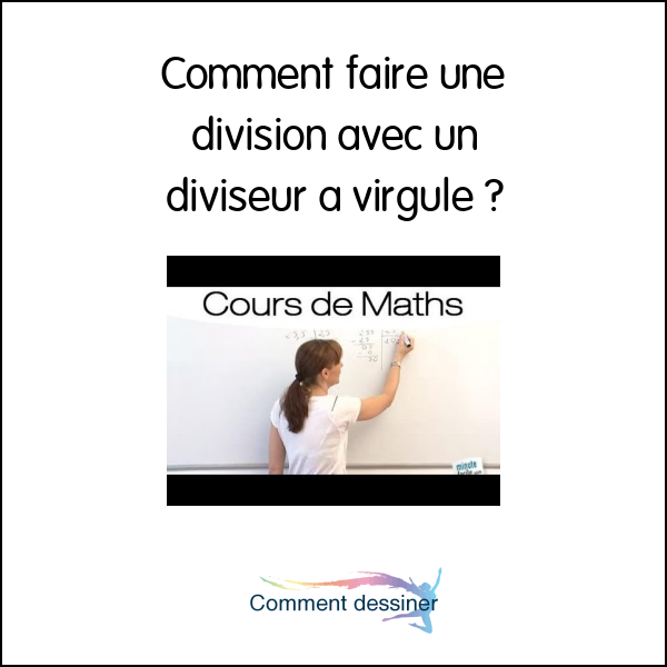 Comment faire une division avec un diviseur a virgule